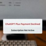 ChatGPT Plus payment declined: causes and fixes